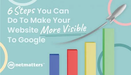 6 steps you can do to make your website more visible on Google